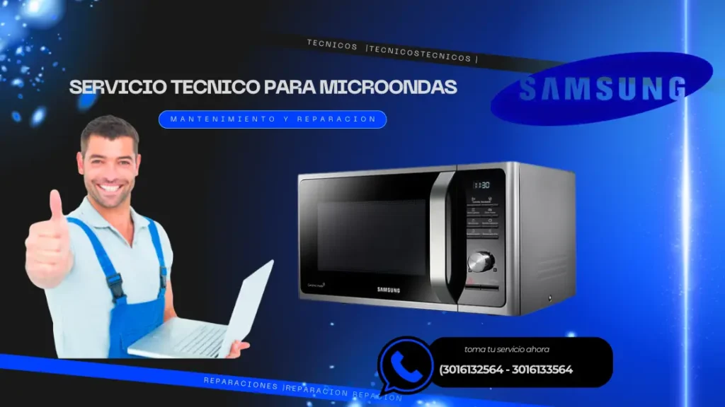 Reparación de Hornos Microondas Samsung en Medellín |Poblado |Sabaneta |Itagui |Bello